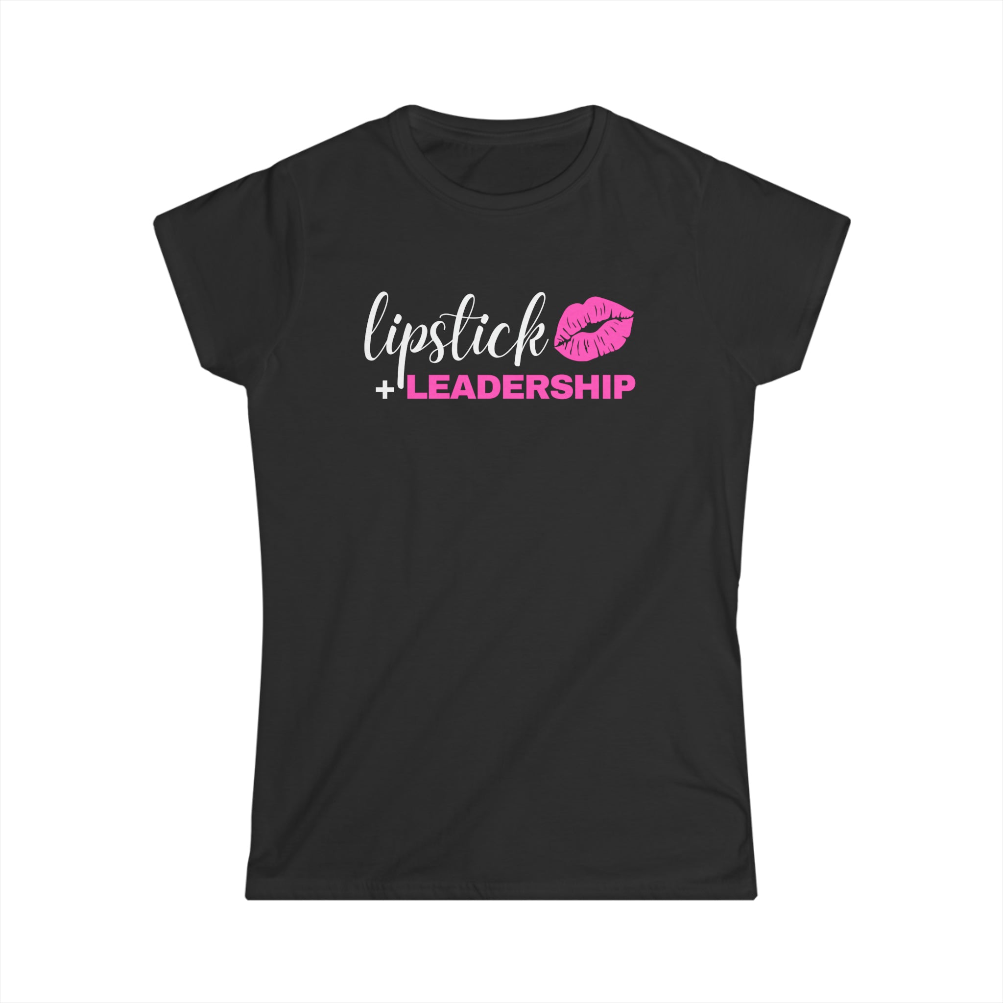 Lipstick + Leadership (Pink Lips) Women's Softstyle Tee, Makeup Tshirt, Beauty Business Tshirt T-Shirt Black-2XL The Middle Aged Groove