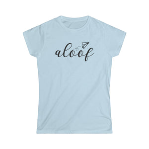 ALOOF Empowerment Women's Softstyle Tee, Sarcastic Ladies Shirt, Sarcastic T-Shirt, Funny Fitted Tshirt T-ShirtLightBlue2XL