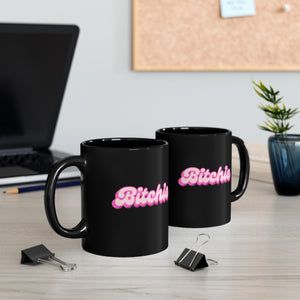 Bitchie (Barbie) Funny Female Empowerment Black 11oz Coffee Mug, Coffee Mug for Her, Gift For Her