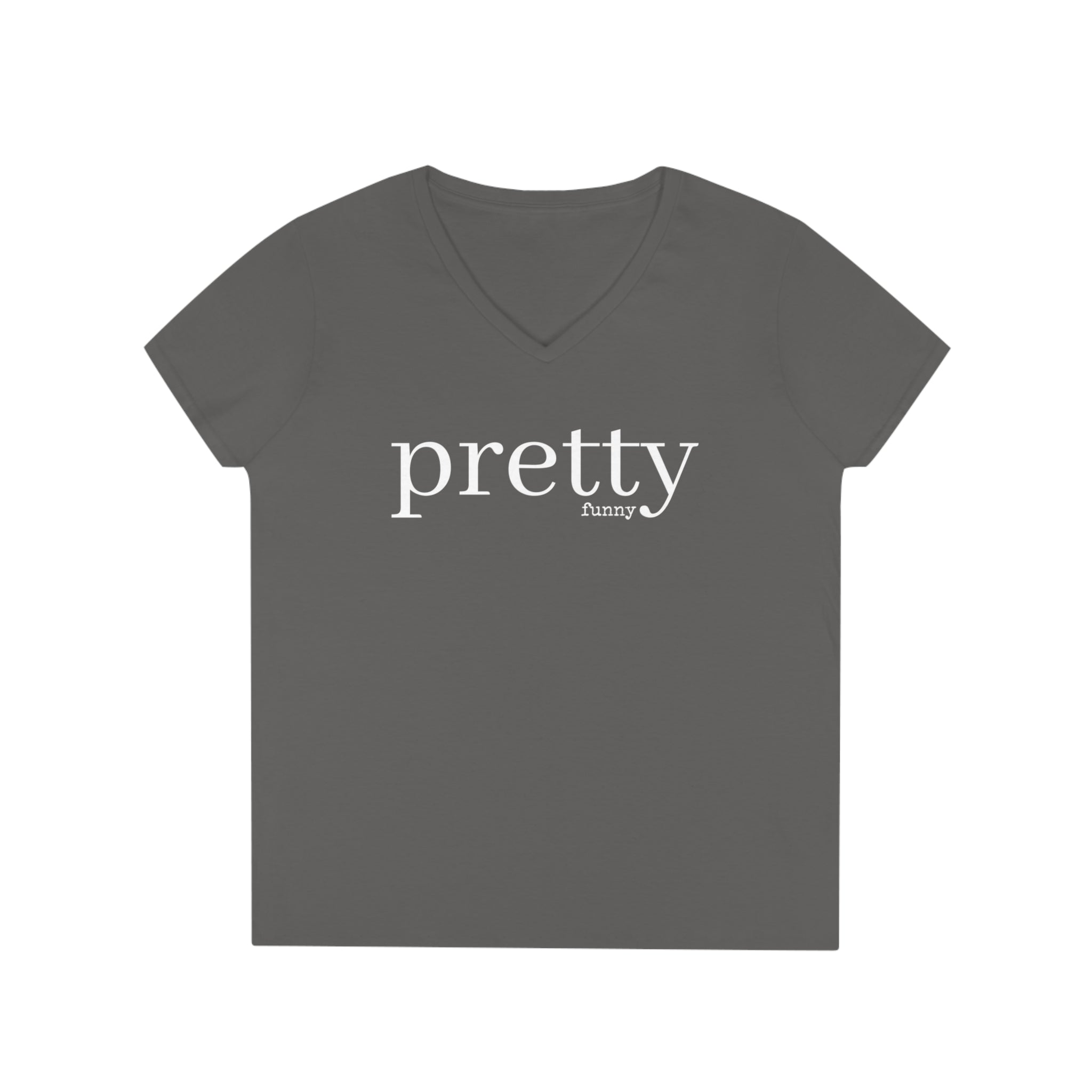 PRETTY funny Women's V Neck T-shirt, Cute Graphic Tee