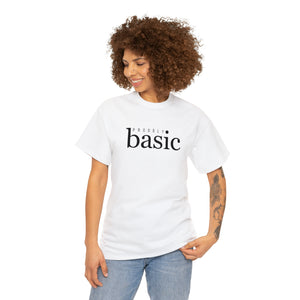  Proudly BASIC Relaxed-Fit Cotton T-Shirt, Female Empowerment Shirt, Cute Graphic T-shirt T-ShirtWhite5XL