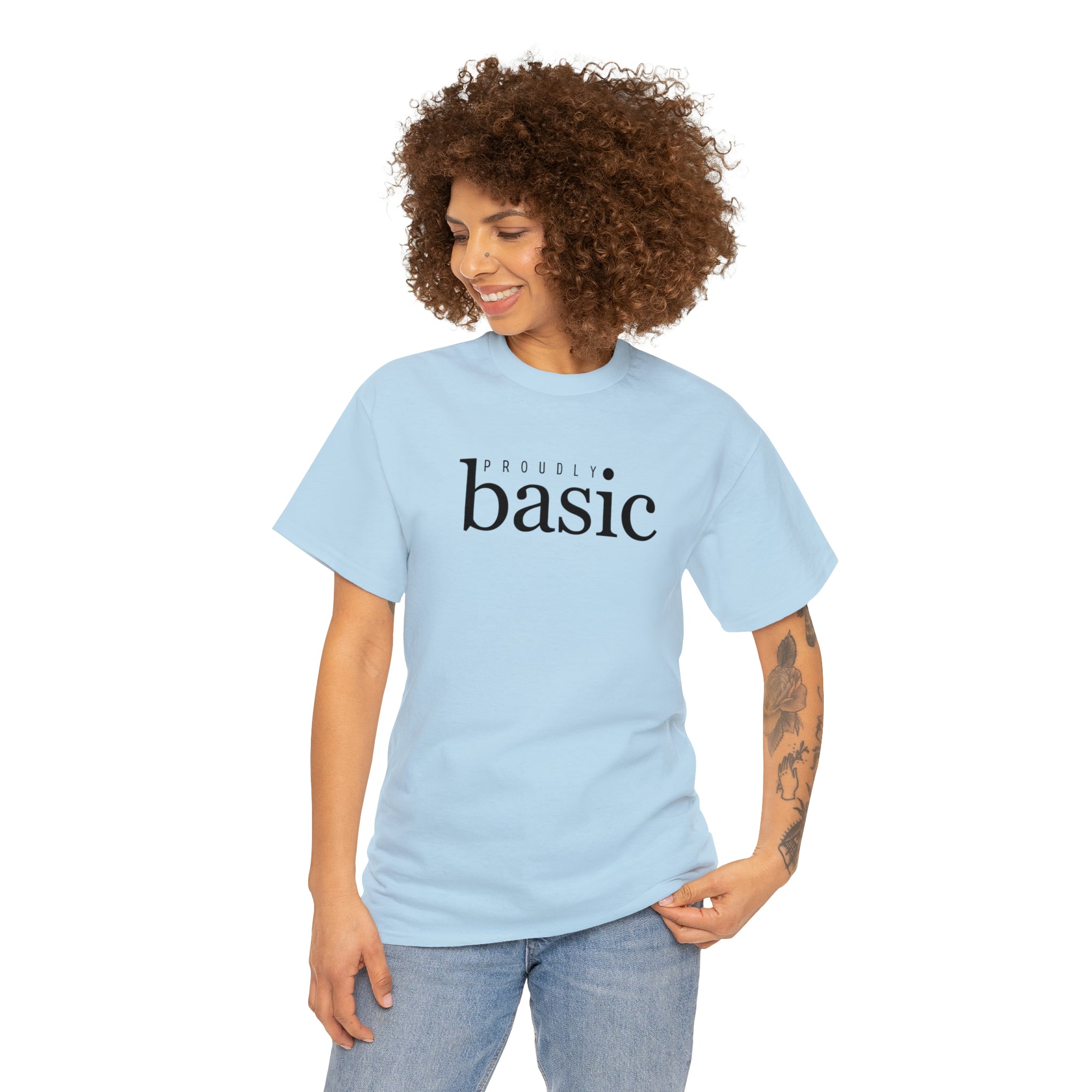  Proudly BASIC Relaxed-Fit Cotton T-Shirt, Female Empowerment Shirt, Cute Graphic T-shirt T-ShirtLightBlue5XL