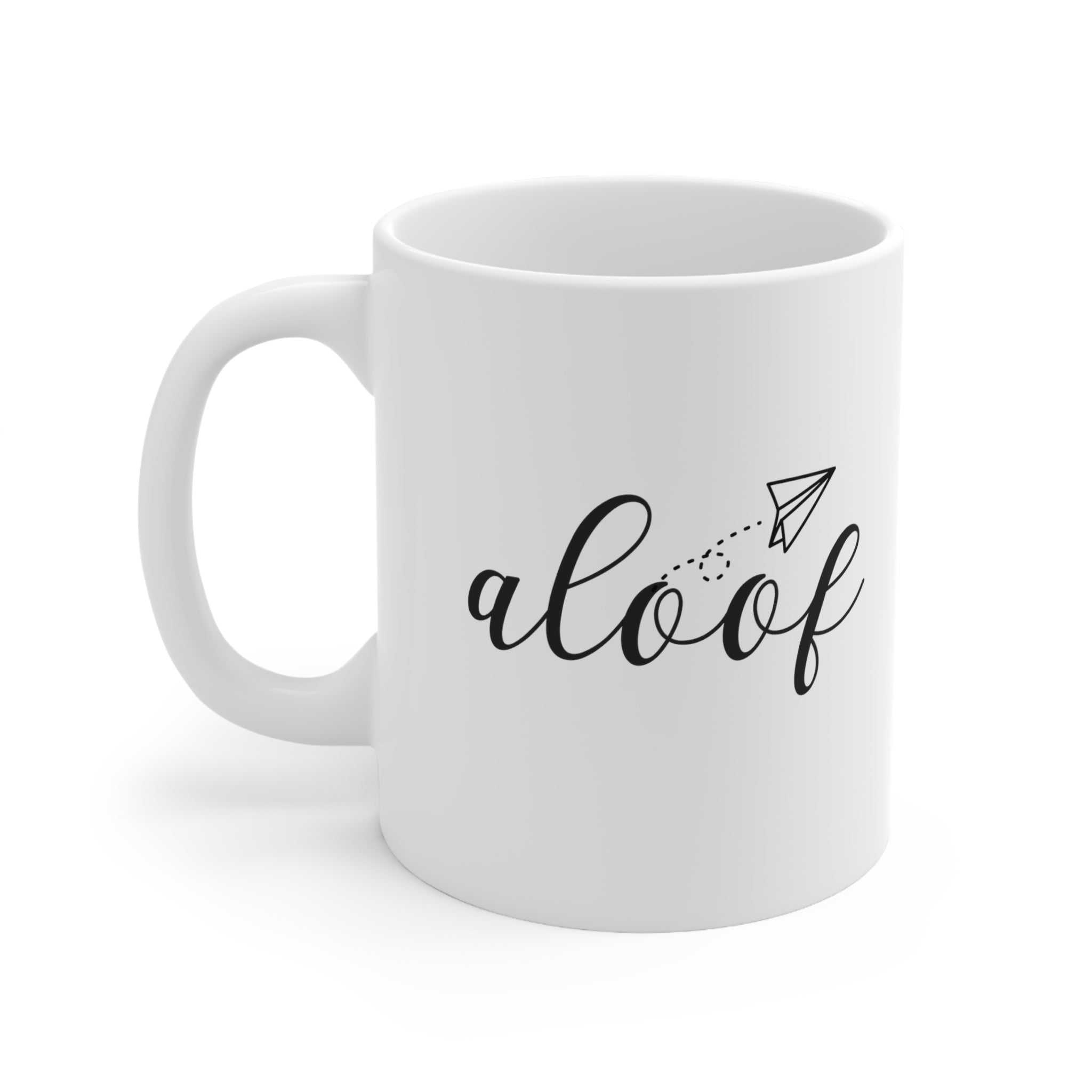  ALOOF Empowerment 11oz Coffee Mug, Sarcastic Coffee Mug, Sarcastic Gift, Funny White Coffee Mug Mug11oz