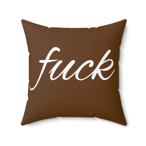  FUCK (Brown) Spun Polyester Square Pillow, Graphic Pillow, Home Decor Home Decor20×20
