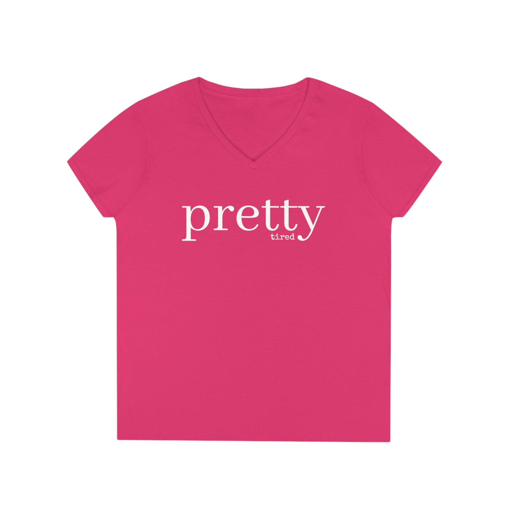 PRETTY tired Women's V Neck T-shirt, Cute Graphic Tee