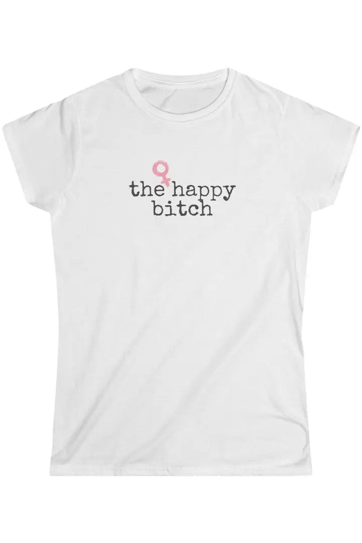 THE HAPPY BITCH Women's Softstyle Tee