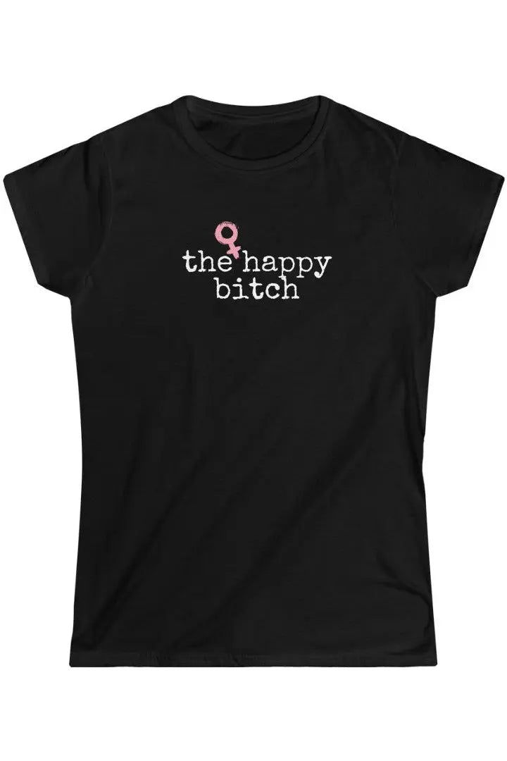 THE HAPPY BITCH Women's Softstyle Tee