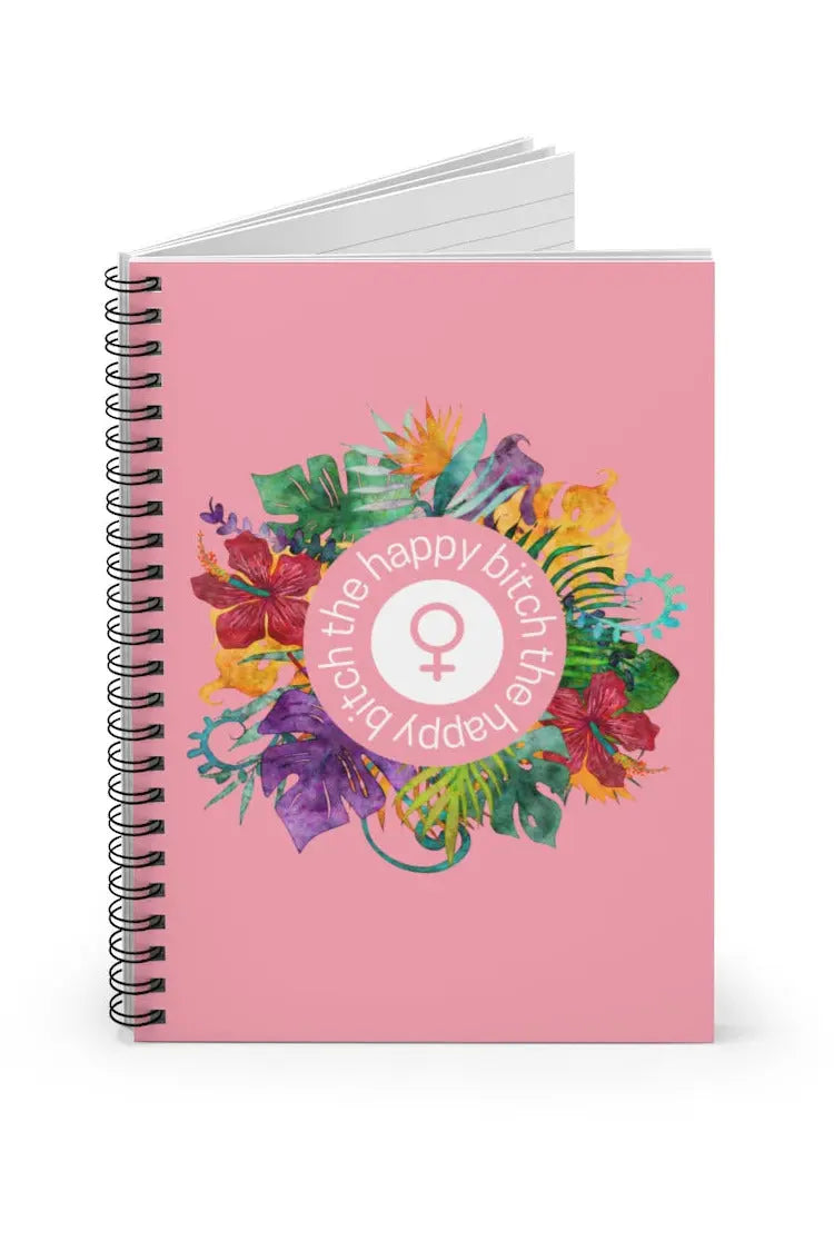 THE HAPPY BITCH (Dark Pink) Female Empowerment Spiral Notebook - Ruled Line
