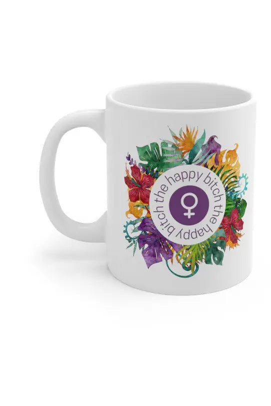 THE HAPPY BITCH (Grape) Flower Power White Coffee Mug 11oz